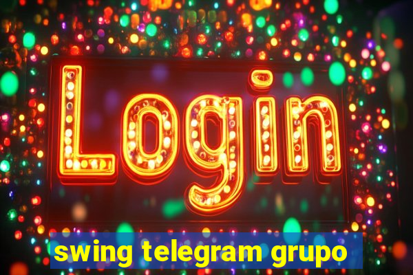 swing telegram grupo